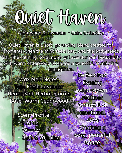 Quiet Haven - Lavender and Cedarwood.